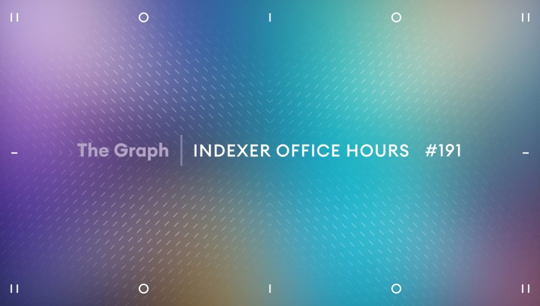 The Graph | Indexer Ofice Hours #191