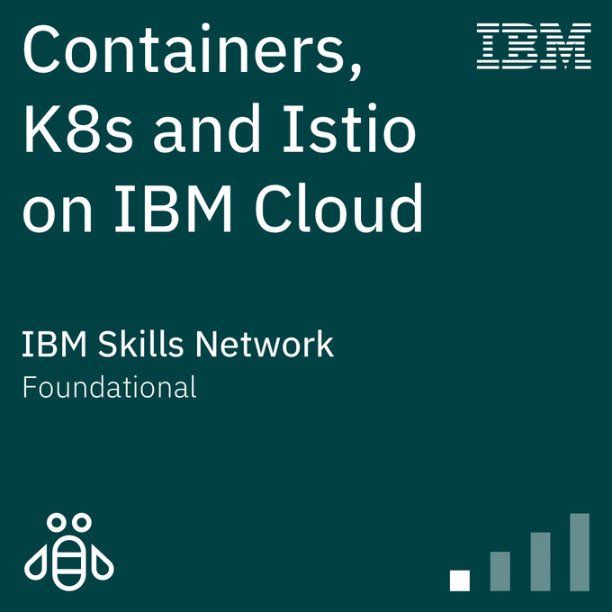 Containers, K8s and Istio on IBM Cloud