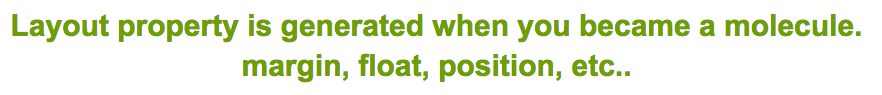 Layout property is generated when you became a molecule.