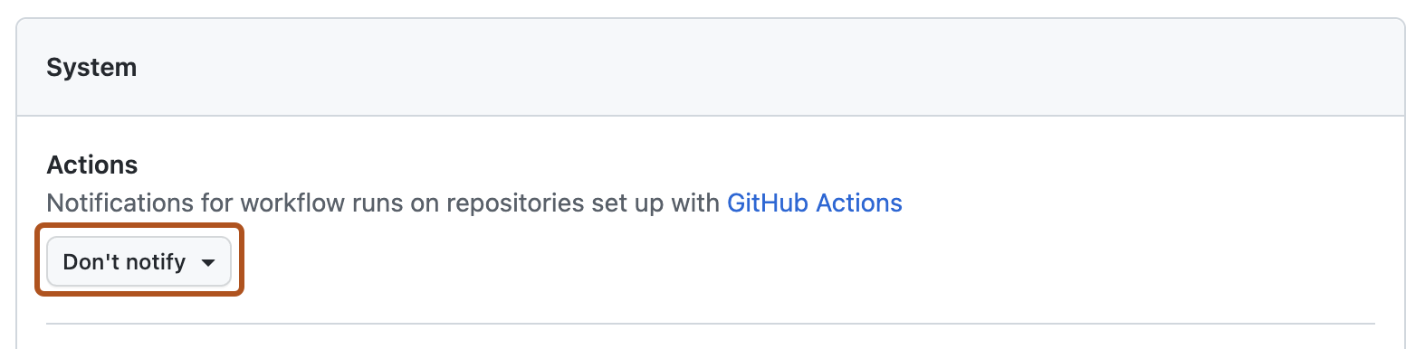 Screenshot of the "System" section of the notification settings. Under "Actions," a dropdown menu, titled "Don't notify", is outlined in orange.