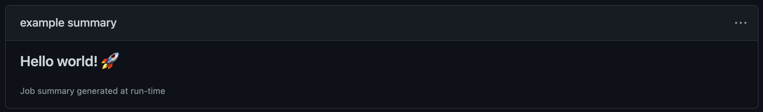Screenshot of the summary page of a workflow run. Under "example summary" is "Hello world!" and a rocket emoji.
