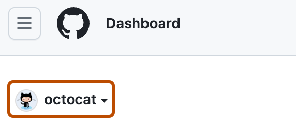 사용자 대시보드 페이지의 스크린샷. 왼쪽 위 모서리에는 “octocat”과 아래쪽 화살표로 표시된 드롭다운 메뉴가 주황색 윤곽선으로 표시됩니다.