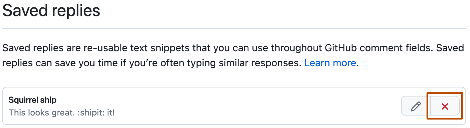 Screenshot of GitHub settings for "Saved replies." To the right of the "Ship squirrel" reply, a delete button with a red X is outlined in orange.