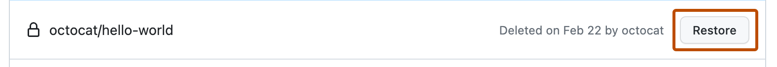Screenshot of a list entry for the "octocat/hello-world" repository. To the right of a repository's name, the "Restore" button is outlined in orange.