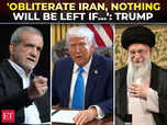 'Obliterate Iran if…': Trump's big message:Image