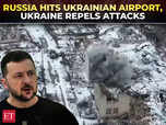 Russia strikes Ukrainian airport, Ukraine repels multiple russian attacks:Image