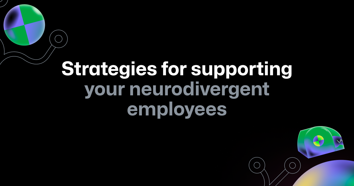 A landscape image with a simple dark background featuring two security-themed shapes in the top left and bottom right corners. The foreground text is centered and reads "Strategies for supporting your neurodivergent employees."