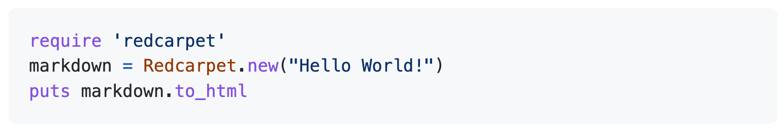 Screenshot of three lines of Ruby code as displayed on {% data variables.product.prodname_dotcom %}. Elements of the code display in purple, blue, and red type for scannability.