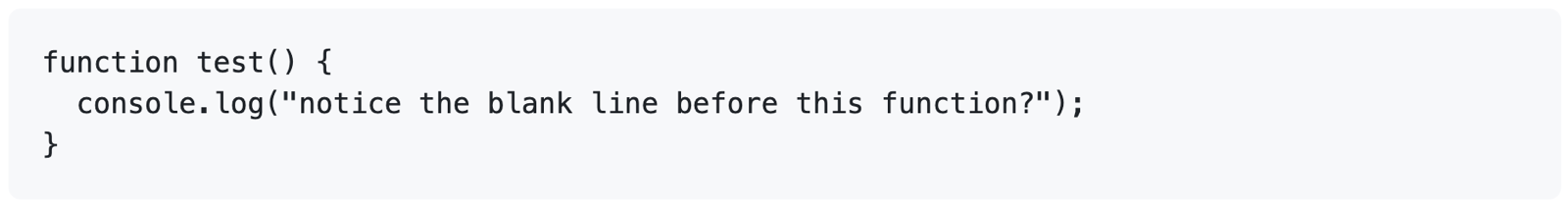 Screenshot of rendered {% data variables.product.github %} Markdown showing the use of triple backticks to create code blocks. The block begins with "function test() {."