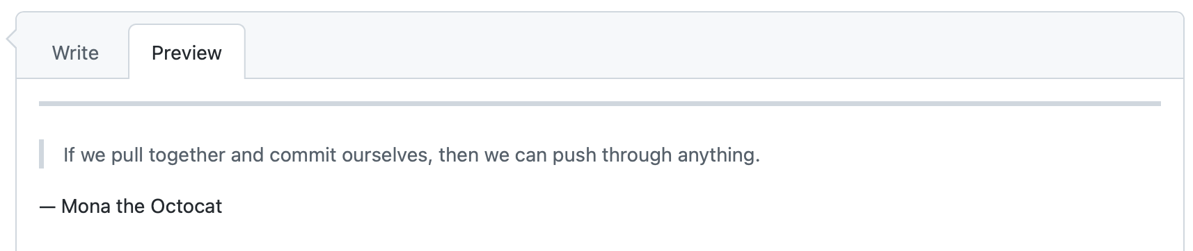 Screenshot of the "Preview" tab of a {% data variables.product.prodname_dotcom %} comment. A quote is indented below a thick horizontal line.