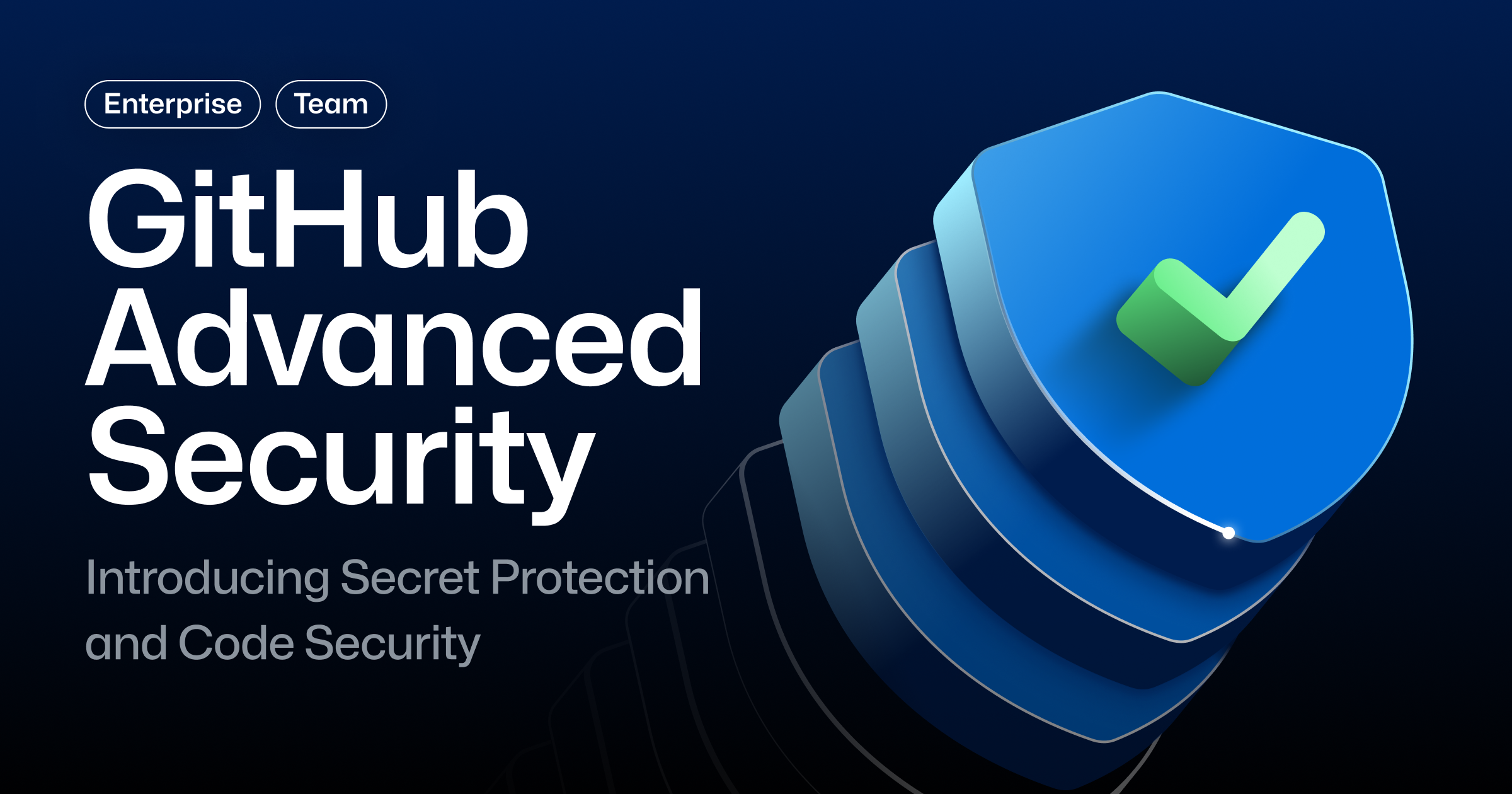 GitHub Advanced Security: Introducing GitHub Secret Protection and Code Security