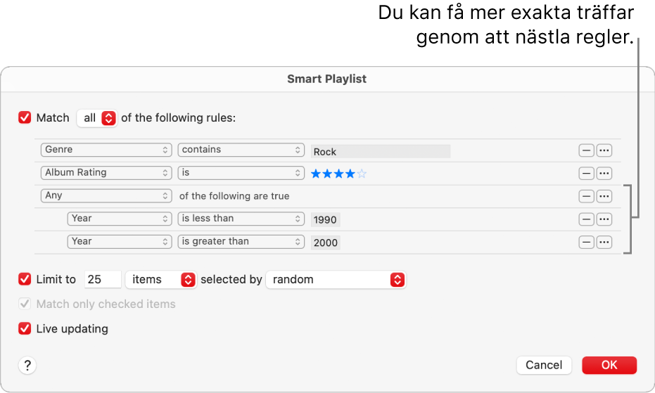 Dialogrutan Smart spellista: Använd nästlingsknappen till höger till att skapa fler nästlade regler och på så sätt få mer specifika träffar.