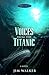 Voices from the Titanic (My...