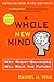 A Whole New Mind by Daniel H. Pink