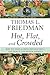 Hot, Flat, and Crowded by Thomas L. Friedman