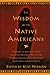 The Wisdom of the Native Americans by Kent Nerburn