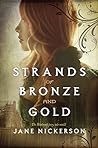 Strands of Bronze and Gold by Jane Nickerson