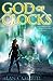 God of Clocks (Deepgate Codex, #3)