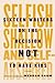 Selfish, Shallow, and Self-Absorbed: Sixteen Writers on The Decision Not To Have Kids