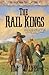 The Rail Kings (Wells Fargo...