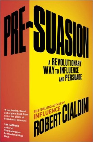 Pre-Suasion by Robert B. Cialdini