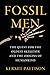 Fossil Men: The Quest for the Oldest Skeleton and the Origins of Humankind