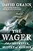 The Wager: A Tale of Shipwreck, Mutiny and Murder