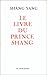 Livre du prince shang le ma...