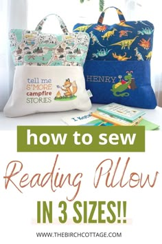 three bags with the words how to sew reading pillow in 3 sizes on them