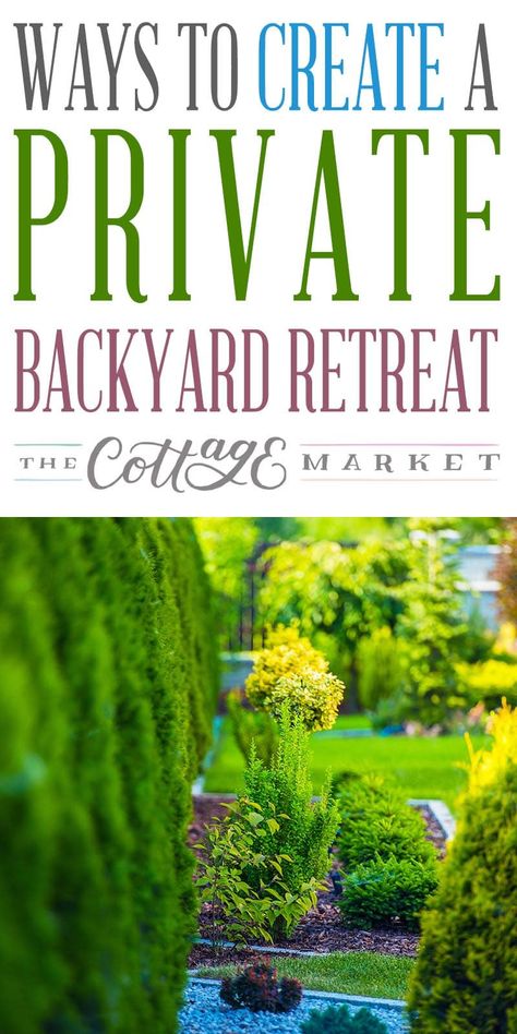 Ways to Create a Private Backyard Retreat - The Cottage Market Plant Backyard, Shower Rainfall, Landscape Curbing, Backyard Sanctuary, Garden Fence Ideas, Backyard Garden Ideas, Private Backyard, Small Water Features, Bloom Where Youre Planted