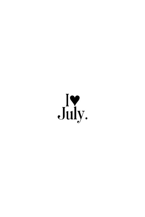 I love July! | Quote for the month of July. Beautiful inspirational quote for captions, bullet journal or to share for fun. Not only great for the first day of the month but whole month round. | #July #Quotes July Wishes Quotes, July 8th Quotes, July New Month Quotes, July Quotes Month Of, July Baby Quotes, July Month Quotes, July Quotes Inspiration, July Aesthetic Month, Happy July Month