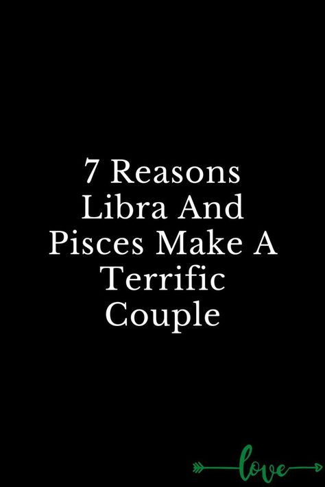 7 Reasons Libra And Pisces Make A Terrific Couple Libra And Libra Love, Pisces Woman And Libra Man, Pisces Libra Compatibility, Libra And Pisces Relationship Love, Pisces And Libra Friendship, Libra And Pisces Compatibility, Pisces Libra Relationship, Pisces X Libra Couple, Libra And Pieces