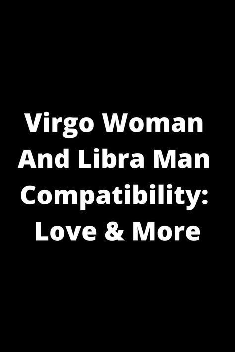 Discover the unique dynamics between a Virgo woman and a Libra man in love and beyond. Explore the compatibility, strengths, and potential challenges of this astrological match. Find out how these two signs can build a fulfilling relationship based on understanding, communication, and compromise. Whether you're a Virgo or Libra or just curious about astrology, this insightful analysis will shed light on what to expect in a partnership between these two signs. Libra Man And Virgo Woman, Virgo Libra Relationship, Libra And Virgo Compatibility, Libra Man Virgo Woman, Libra Men In Love Relationships, Virgo And Libra Relationship, Virgo And Libra Compatibility, Virgo Libra Compatibility, Libra Love Match