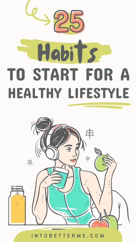 Discover the power of small changes with our list of 25 habits to start for a healthier lifestyle. From swapping sugary drinks for water to taking regular breaks for movement and stretching, these habits can make a big difference in your overall well-being. Pin now to begin your journey towards a healthier, happier you. #HealthyLiving #WellnessJourney #HealthyHabits #FitnessMotivation #SelfCare #HealthyChoices How To Start A Healthy Lifestyle Tips, Habits For Healthy Lifestyle, Routine For Healthy Lifestyle, How To Maintain A Healthy Lifestyle, Building A Healthy Lifestyle, Ways To Improve Health, Health Habits Daily, Healthy And Happy Lifestyle, Healthy Life Habits