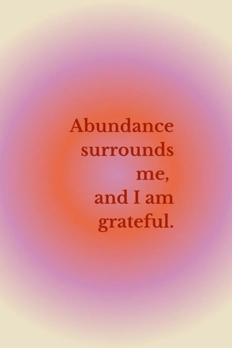 Abundance surrounds me, and I am grateful. Positive Affirmation For Money, Mindful Vision Board, Life Of Abundance, I Live In Abundance, 2025 Vision Board Finance, Healing Affirmations Spirituality, Healthy Is Wealth, Financial Wealth Affirmations, Money Abundance Vision Board