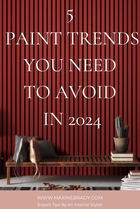 5 Paint Trends You Need To Avoid In 2024 | Maxine Brady | Interior Stylist, Props Stylist, Art Director & Home Decor Blogger Interior Color Trends 2024, Wall Trends 2024, 2024 Paint Trends Interiors, Interior Paint Trends 2024, Paint 2024 Color Trends, Painting Trends 2024, Trending Wall Colors 2024, Color Drenched Rooms, 2024 House Trends