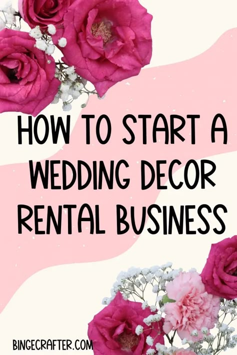 Wedding Industry Business Ideas, How To Be An Event Decorator, How To Start Event Decorating Business, Bridal Venue Ideas, Best Rental Business Ideas, How To Start An Event Rental Business, Starting A Rental Business, How To Start A Decorating Business, How To Start A Rental Business