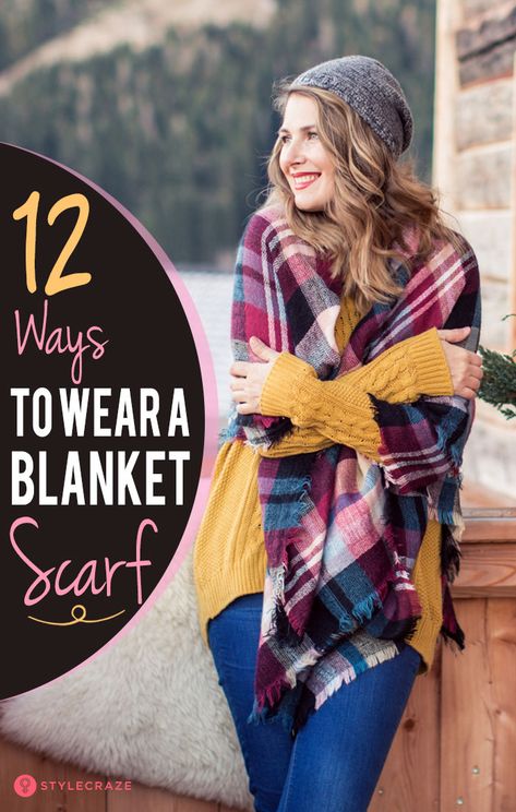 How To Wear A Blanket Scarf in 12 different ways - A Guide Womens Hats Fashion, How To Wear A Blanket Scarf, Apple Shape Outfits, Building A Capsule Wardrobe, Head Scarf Tying, Thick Scarf, Pool Party Outfits, Celebrity Style Icons, Scarf Ideas