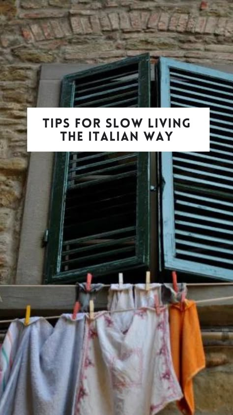 Tips for Slow Living Slow And Simple Life, Slow Living Family Aesthetic, Slow Living Italy, Italian Way Of Life, Slow Living In The City, Slow Living Aesthetic Photography, Slow Living Recipes, Slow Living Ideas, Slow Simple Living