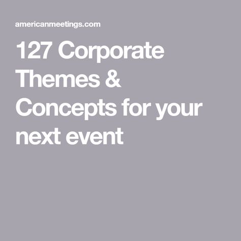 Business Conference Centerpieces, Kickoff Event Ideas, Toastmasters Meeting Themes, Conference Themes Corporate, Annual Meeting Themes, Meeting Themes Corporate, Leadership Conference Themes Ideas, Work Meeting Theme Ideas, Staff Meeting Themes