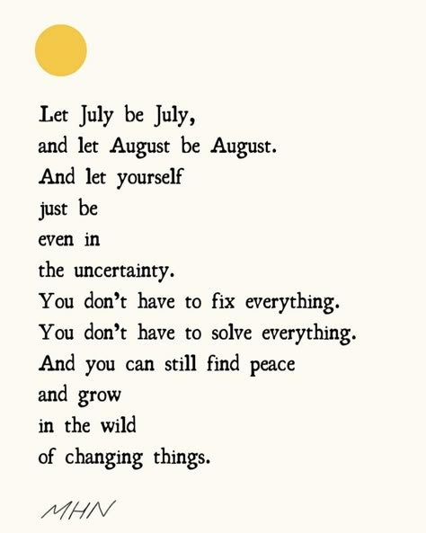 July is almost done, August is yet to come!!! #julydiaries #recoverysayings #augustyettocome #bangalorediaries #justathought Let July Be July Let August Be August, Silver Lining Tattoo, August Poem, Quotes For June, Let August Be August, Let July Be July, My Platonic Soulmate, June Quotes, Platonic Soulmate