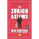 The Zurich Axioms: (Harriman Classics)