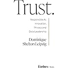 Trust.: Responsible AI, Innovation, Privacy and Data Leadership