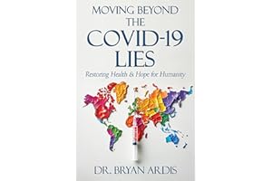 Moving Beyond the COVID-19 Lies