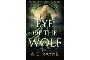 Eye of the Wolf: An Epic Fantasy Adventure (The Lords of Alekka Book 1)