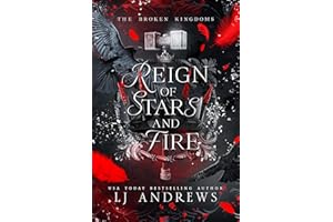 Reign of Stars and Fire: A Dark Fantasy Romance (The Broken Kingdoms Book 8)