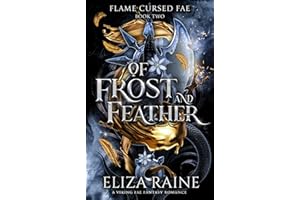 Of Frost and Feather: A Brides of Mist and Fae Novel (Flame Cursed Fae Book 2)