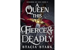 A Queen This Fierce and Deadly (Kingdom of Lies Book 4)