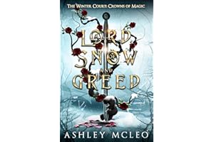 A Lord of Snow and Greed: Crowns of Magic Universe (The Winter Court Series Book 2)