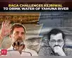 Rahul Gandhi dares Kejriwal to drink water of Yamuna river:Image